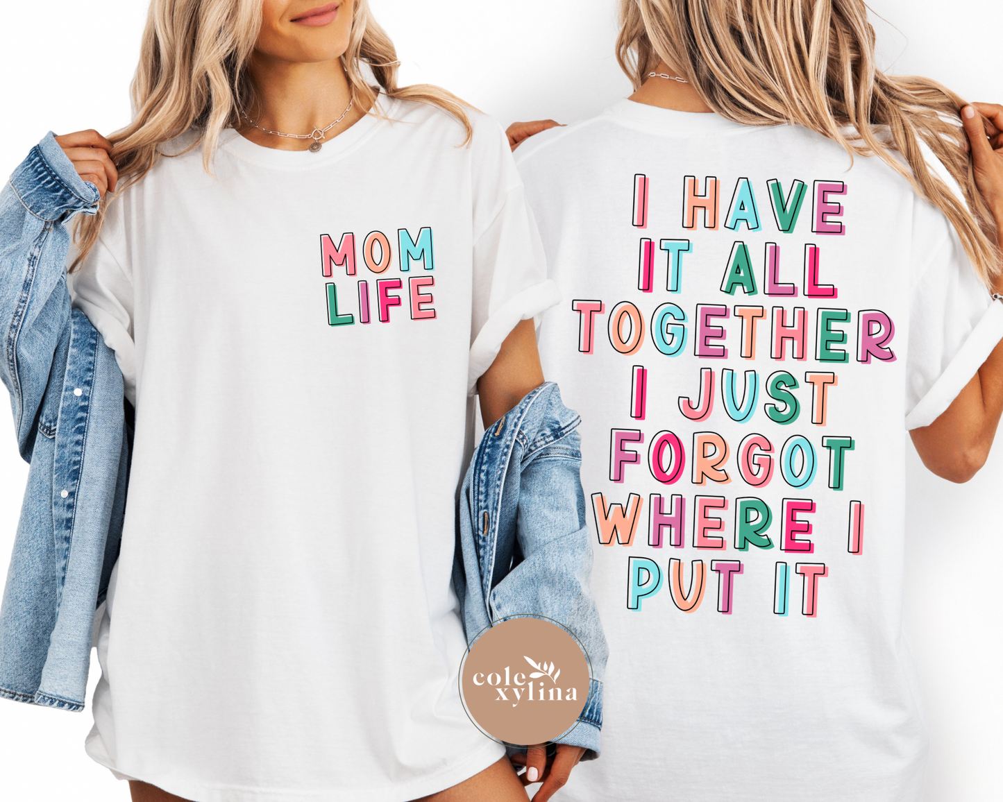 I HAVE IT ALL TOGETHER MOM LIFE (2 PIECE SOLD SEPARATELY ) - DTF TRANSFER