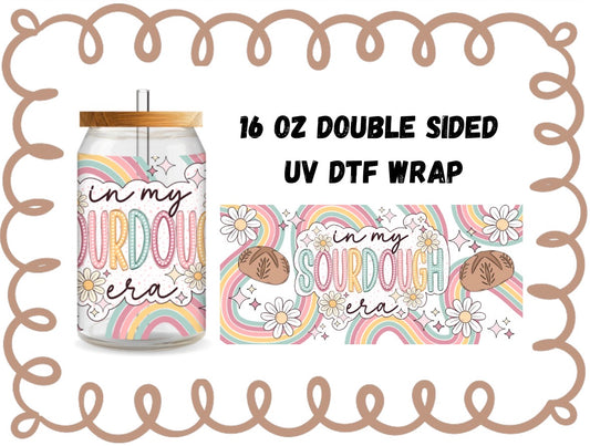 IN MY SOURDOUGH ERA - 16OZ WRAP DOUBLE SIDED