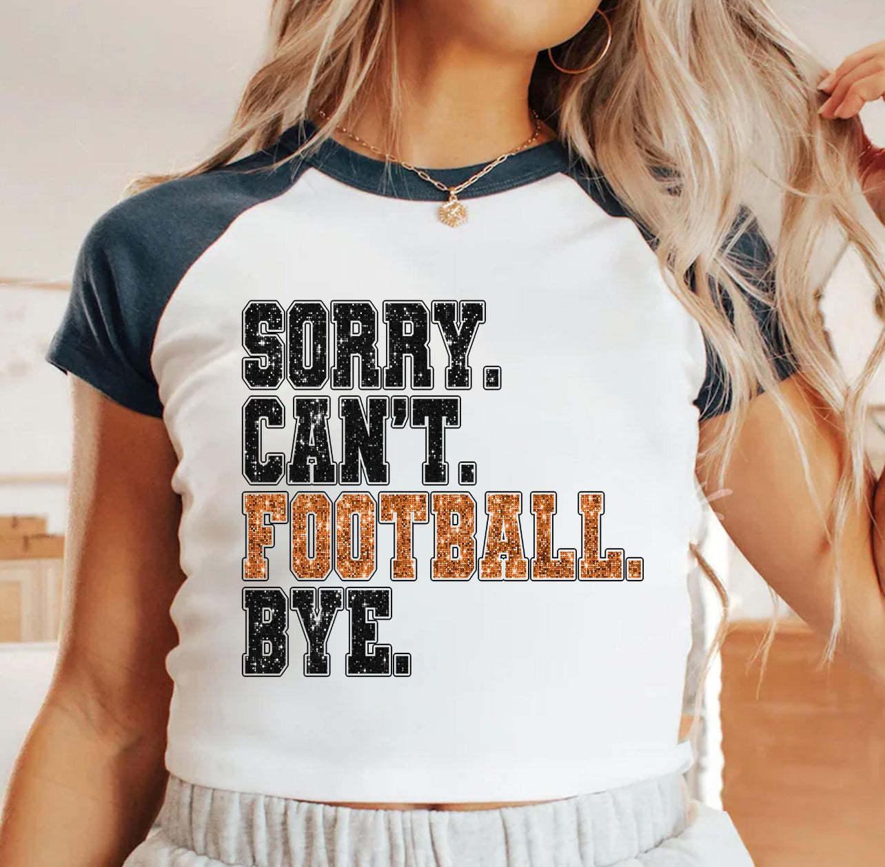 SORRY CAN’T FOOTBALL BYE - DTF TRANSFER