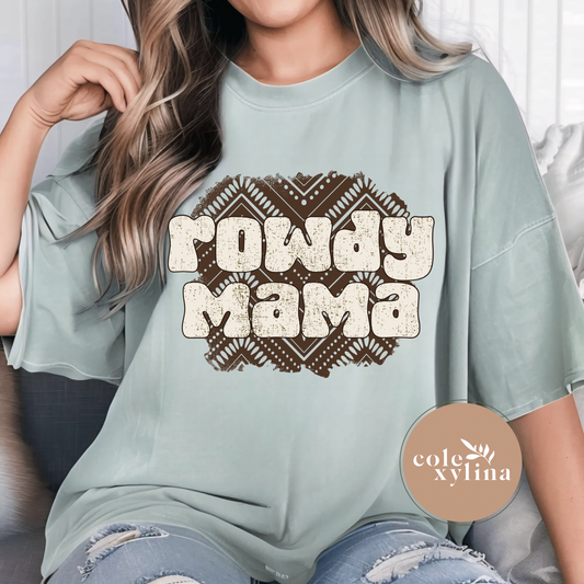 ROWDY MAMA - SHIRT