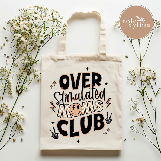 OVER STIMULATED MOMS CLUB - TOTE