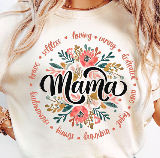 FLORAL MAMA BRAVE SELFLESS LOVING - DTF TRANSFER