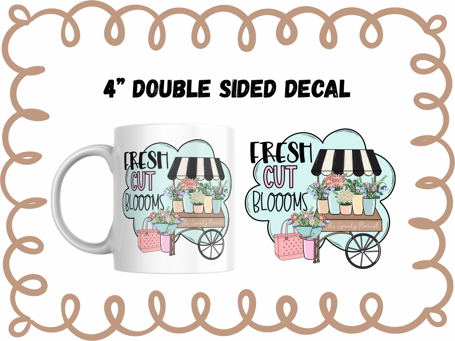 FRESH CUT BLOOMS - DECAL DOUBLE SIDED