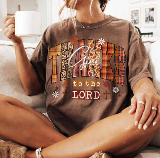 GIVE THANKS TO THE LORD - DTF TRANSFER