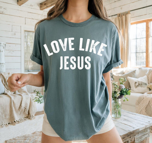 LOVE LIKE JESUS (3 OPTIONS) - DTF TRANSFER