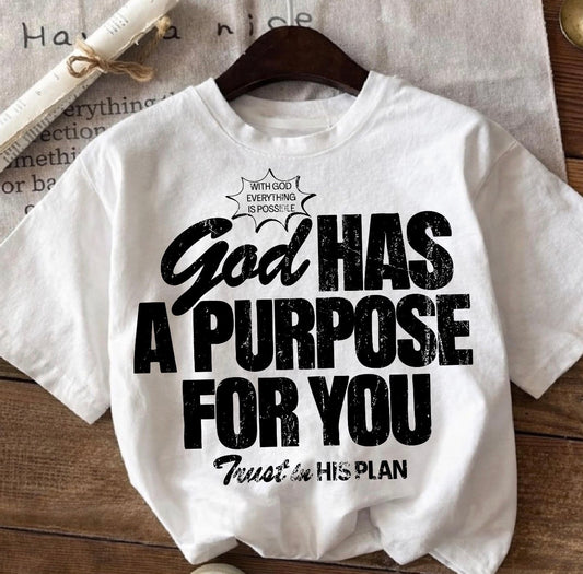 GOD HAS A PURPOSE FOR YOU BLACK - DTF TRANSFER
