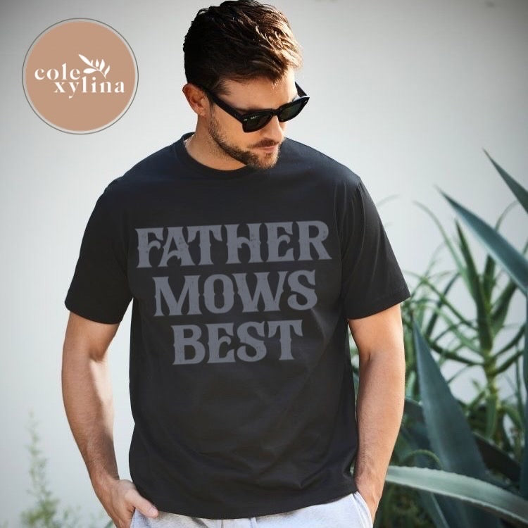 FATHER MOWS BEST - DTF TRANSFER