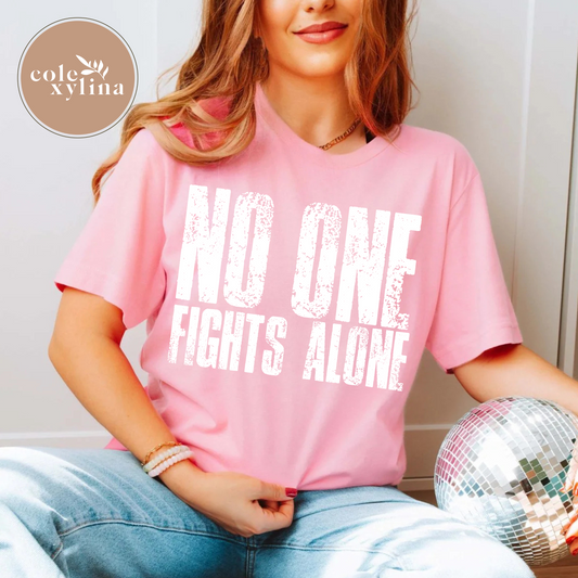 NO ONE FIGHTS ALONE - DTF TRANSFER