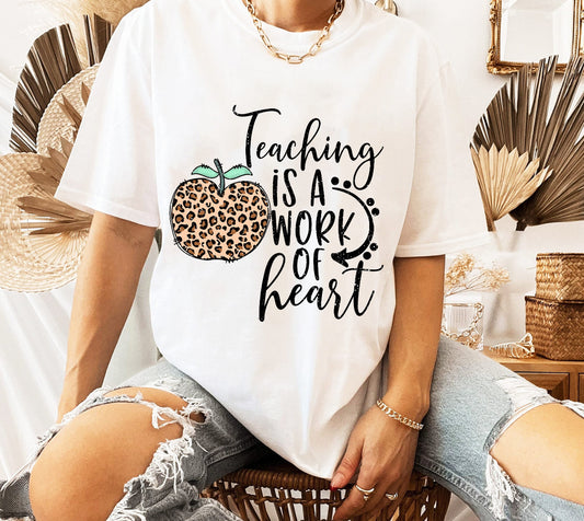 (DTF PRINT) TEACHING IS A WORK OF HEART