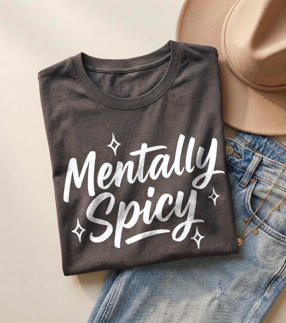 MENTALLY SPICY A1 (2 COLOR OPTIONS) - DTF TRANSFER