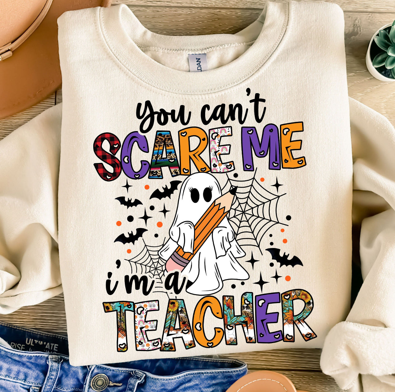 (DTF TRANSFER) YOU CAN’T SCARE ME I’M A TEACHER