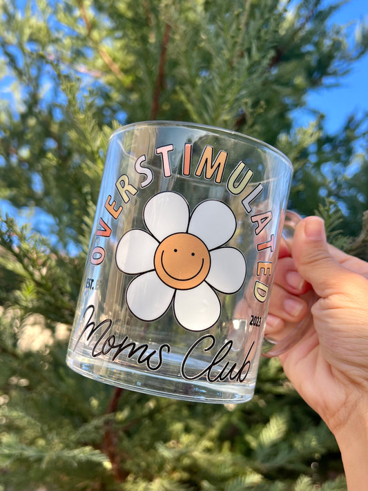 OVERSTIMULATED MOMS CLUB - CLEAR MUG