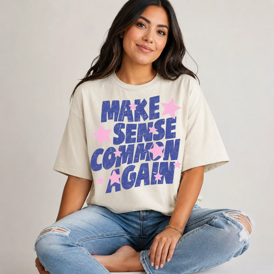 MAKE SENSE COMMON AGAIN PINK STARS - DTF TRANSFER